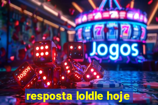 resposta loldle hoje